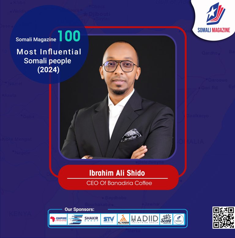 “Ibrahim Ali Shido” The CEO of Banadiria Coffee has been named among the 100 Most Influential Somali People of 2024.