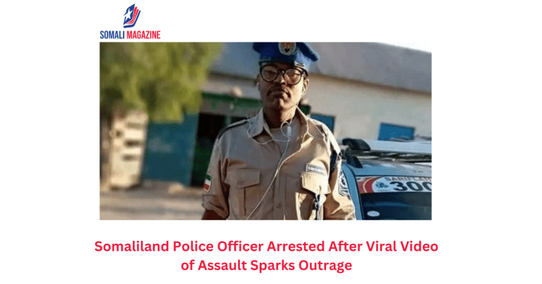 Somaliland Police Officer Arrested After Viral Video of Assault Sparks Outrage