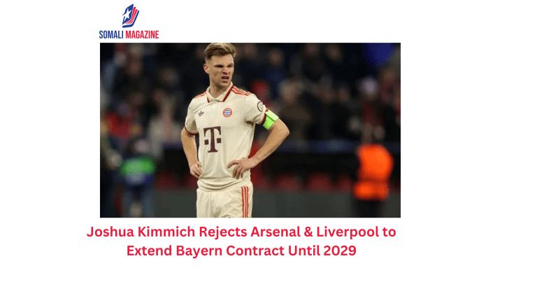 Joshua Kimmich Rejects Arsenal & Liverpool to Extend Bayern Contract Until 2029