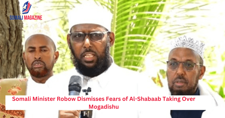 Somali Minister Robow Dismisses Fears of Al-Shabaab Taking Over Mogadishu