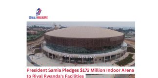President Samia Pledges $172 Million Indoor Arena in Tanzania to Rival Rwanda's Facilities