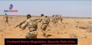 Puntland Warns Mogadishu of Security Risks Comparable to Afghanistan