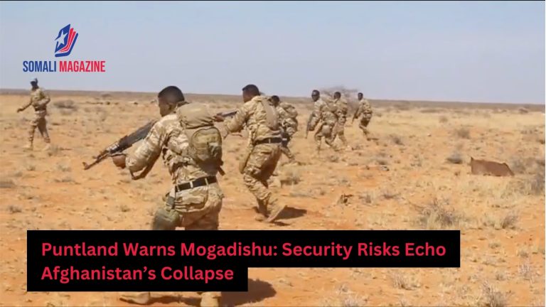 Puntland Warns Mogadishu of Security Risks Comparable to Afghanistan