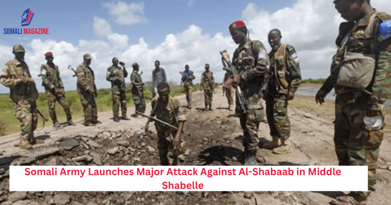 Somali Army Launches Major Attack Against Al-Shabaab in Middle Shabelle