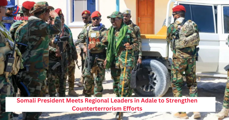 Somali President Meets Regional Leaders in Adale to Strengthen Counterterrorism Efforts