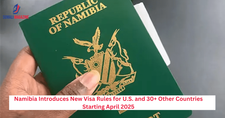 Namibia Introduces New Visa Rules for U.S. and 30+ Other Countries Starting April 2025