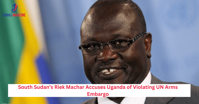 South Sudan’s Riek Machar Accuses Uganda of Violating UN Arms Embargo