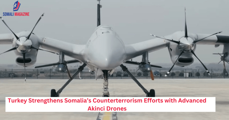 Turkey Strengthens Somalia’s Counterterrorism Efforts with Advanced Akinci Drones
