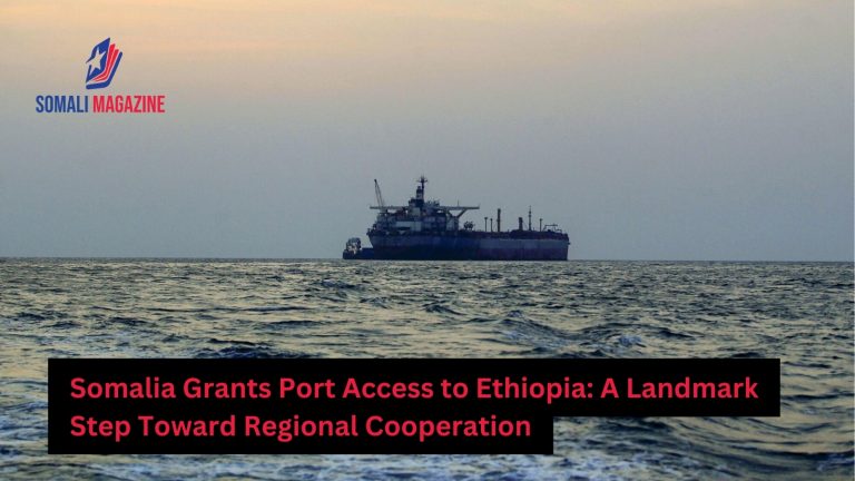 Somalia Grants Port Access to Ethiopia in Landmark Move to Ease Tensions
