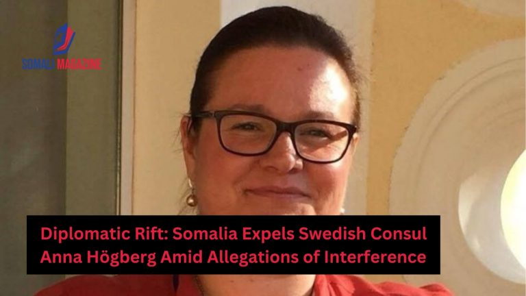Somalia Expels Swedish Consul Anna Högberg Amid Diplomatic Tensions