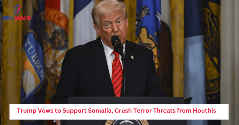 Trump Vows to Support Somalia, Crush Terror Threats from Houthis
