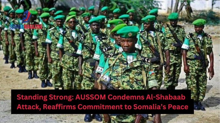AUSSOM Condemns Al-Shabaab Attack on AU Troops in Hirshabelle