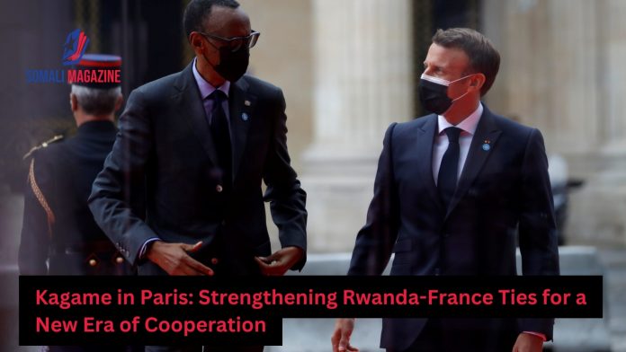Kagame in Paris: Strengthening Rwanda-France Relations Amid Global Shifts