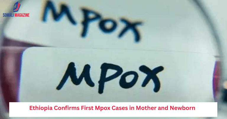 Ethiopia Confirms First Mpox Cases in Mother and Newborn