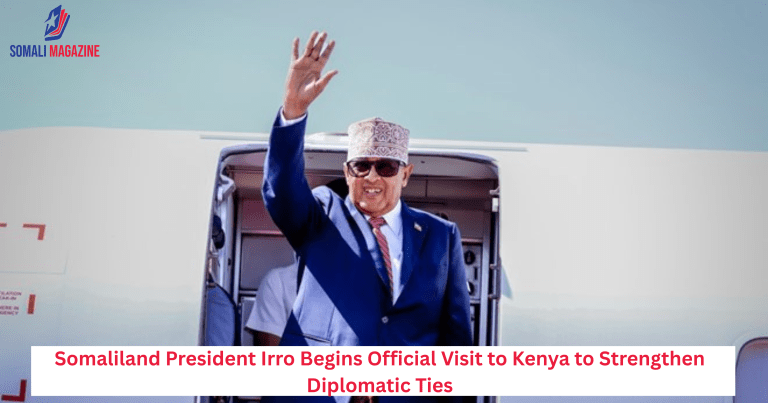 Somaliland President Irro Begins Official Visit to Kenya to Strengthen Diplomatic Ties