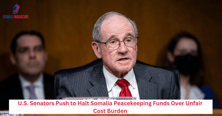 U.S. Senators Push to Halt Somalia Peacekeeping Funds Over Unfair Cost Burden