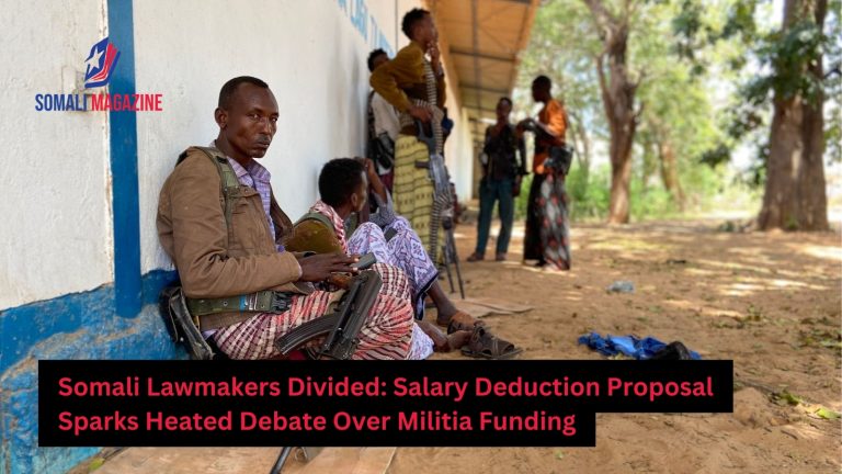 Somali Lawmakers Clash Over Proposal to Deduct Salaries for Ma’awisley Militia