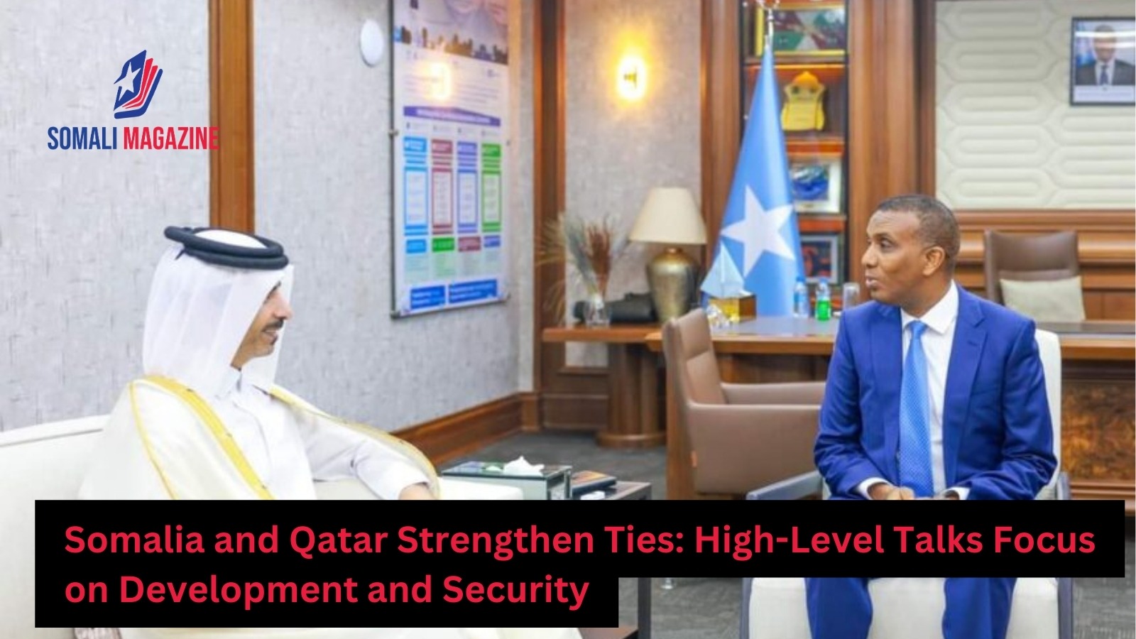Somalia and Qatar Strengthen Bilateral Ties in High-Level Talks