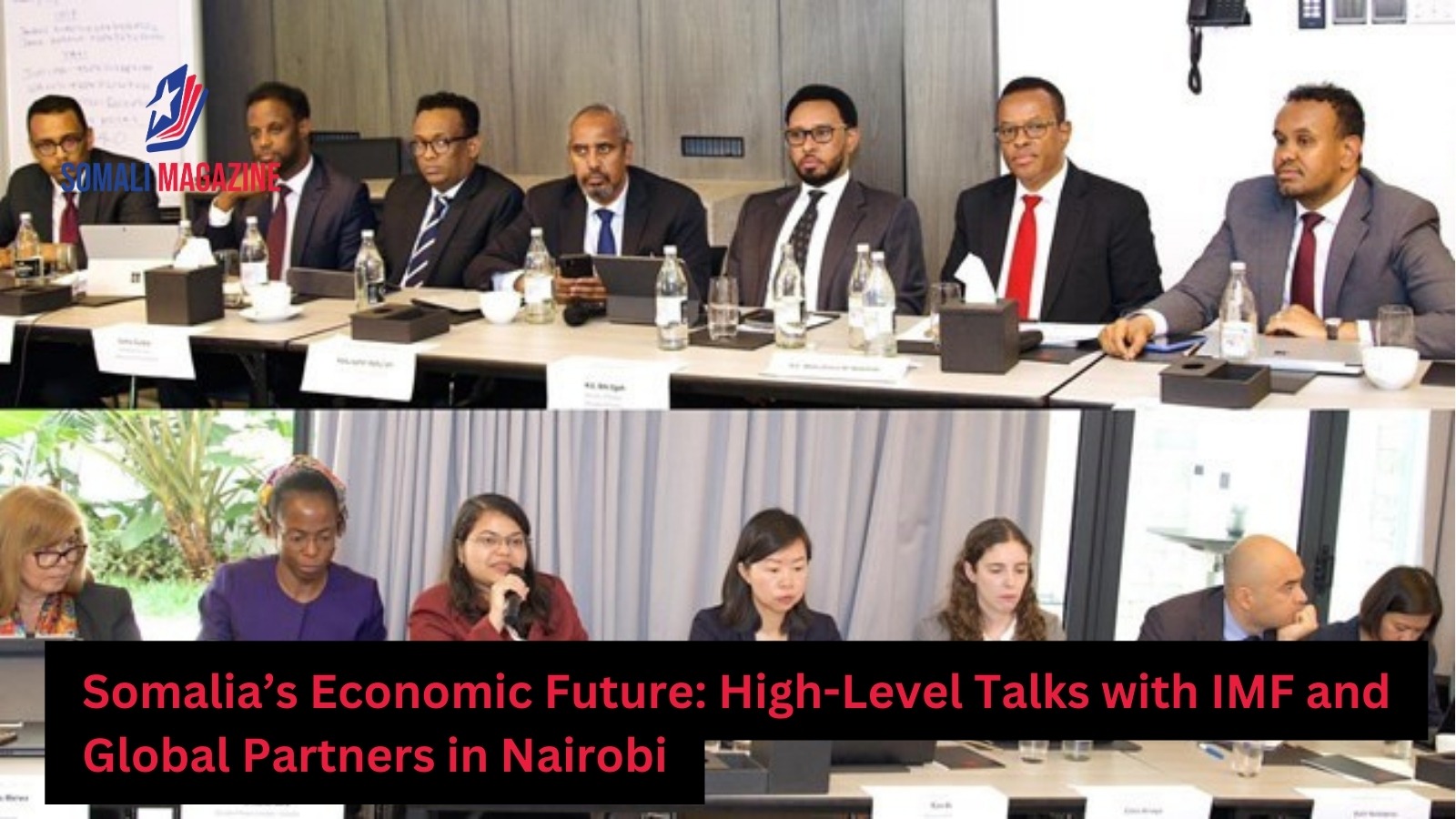 Somalia Engages IMF and Global Partners in Nairobi to Drive Economic Reform