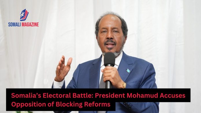Somali President Accuses Opposition of Blocking Electoral Reforms