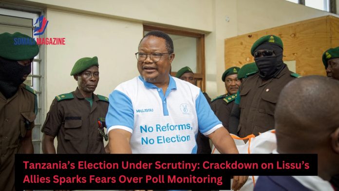 Tanzania’s Crackdown on Lissu’s Allies Raises Concerns Over Election Transparency