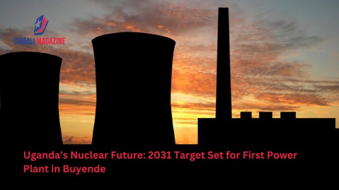 Uganda Sets Ambitious 2031 Target for Nuclear Energy Development