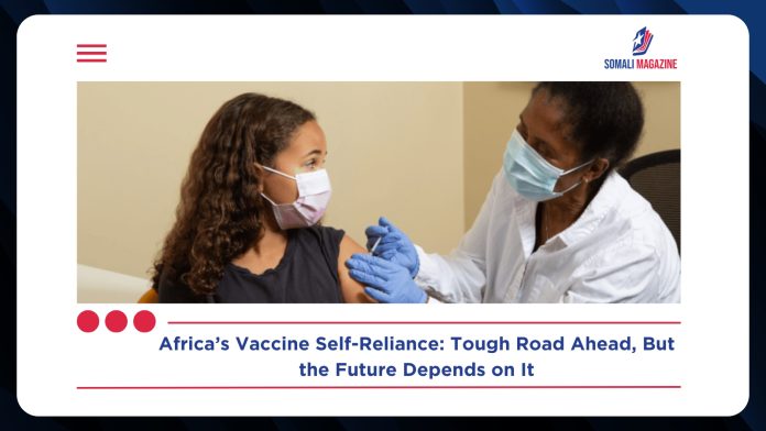 Africa’s Vaccine Self-Reliance Journey Faces Hurdles but Holds the Key to Health Security
