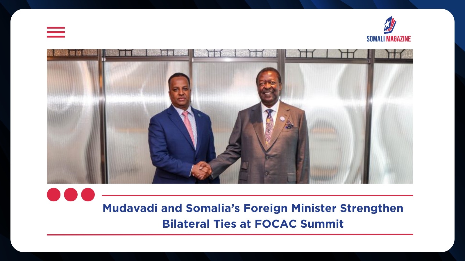 Mudavadi and Somalia’s Foreign Minister Strengthen Bilateral Ties at FOCAC Summit