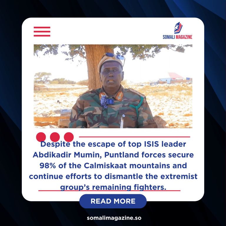 ISIS Leader Escapes as Puntland Forces Capture Key Stronghold in Somalia