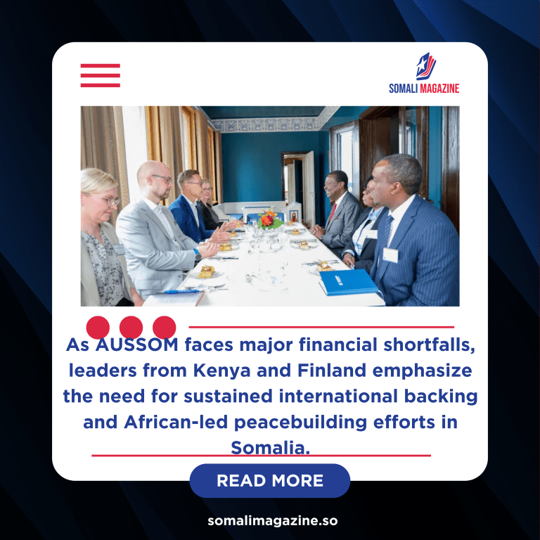 Kenya and Finland Reaffirm Support for Somalia’s Peace Amid Mission Funding Crisis
