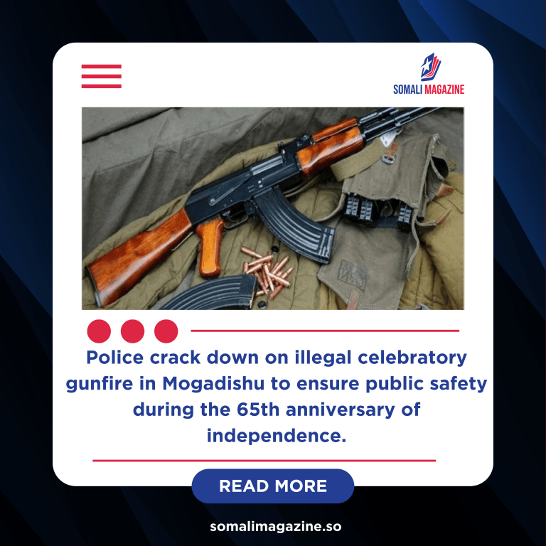 17 Arrested for Firing Guns During Somalia’s Independence Week Festivities