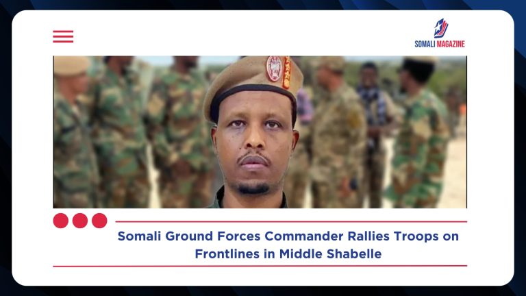 Somali Ground Forces Commander Visits Frontlines in Middle Shabelle to Boost Troop Morale