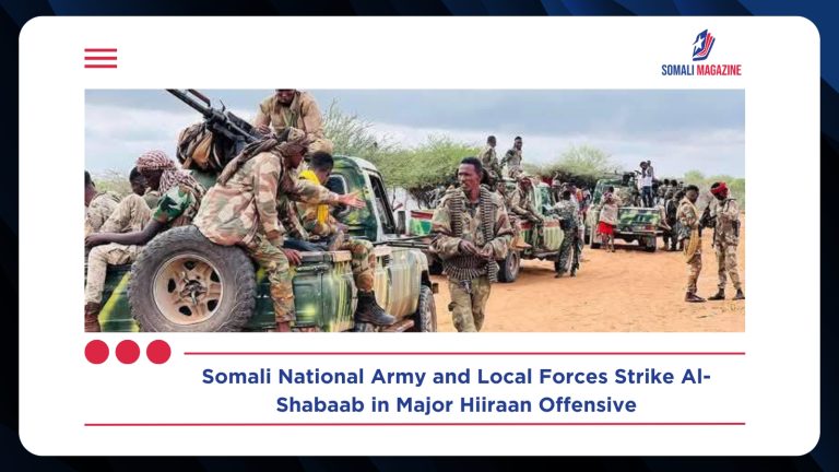 Somali National Army Launches Joint Offensive Against Al-Shabaab in Hiiraan Region