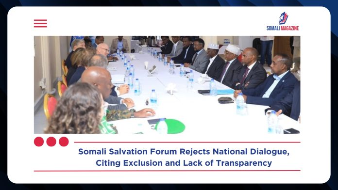 Somali Salvation Forum Rejects National Dialogue Over Exclusion and Transparency Concerns