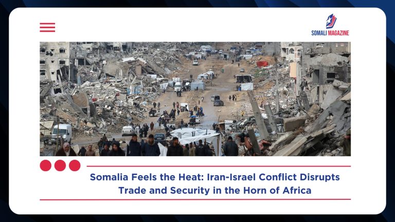 Somalia Faces Trade and Security Risks as Iran-Israel War Disrupts Global Shipping