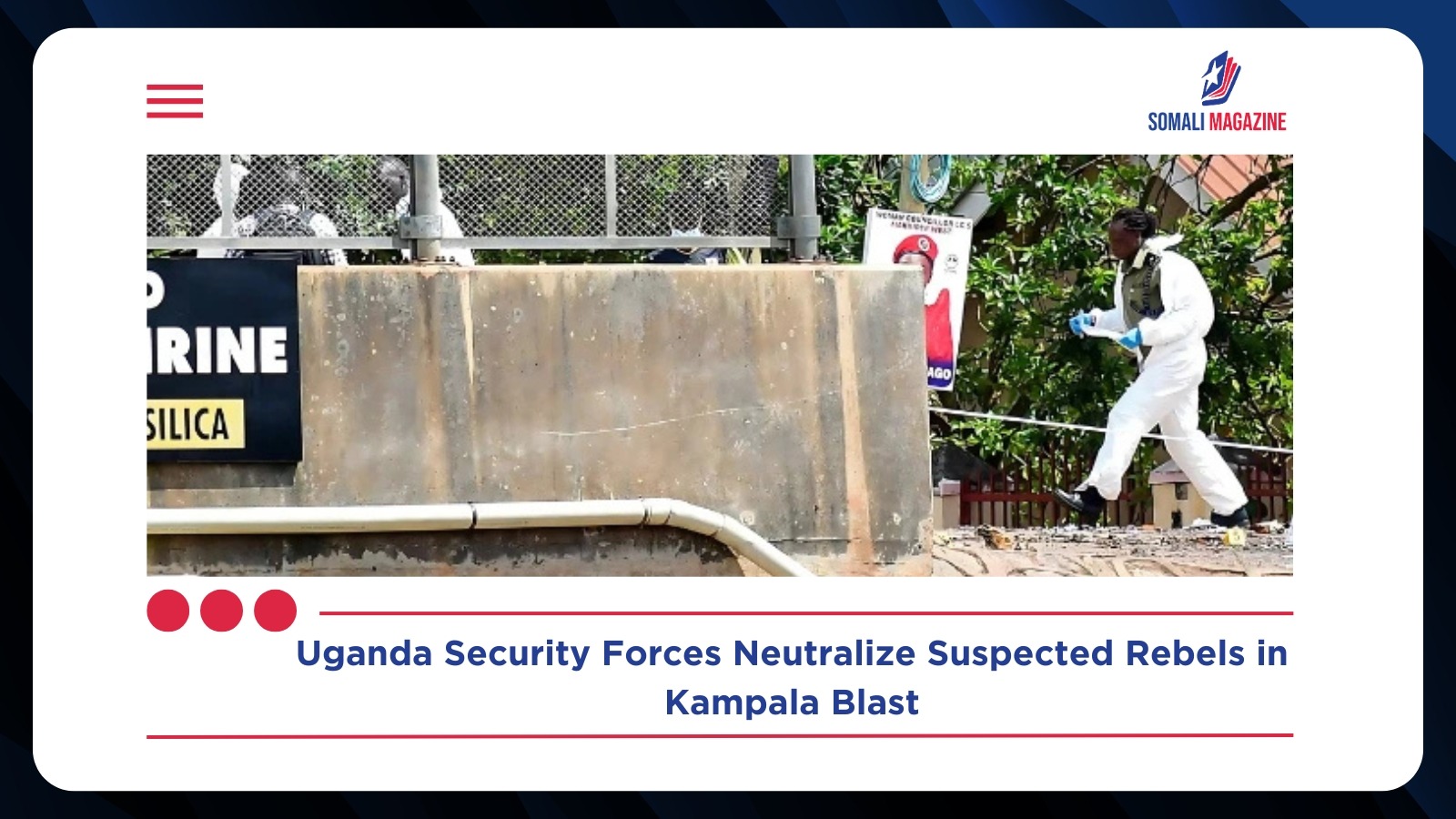 Uganda Security Forces Neutralize Suspected Rebels in Kampala Blast