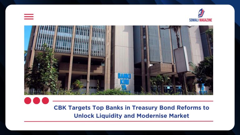 CBK Eyes Top Local Banks for Cash in Treasury Bond Market Reforms to Boost Liquidity and Transparency