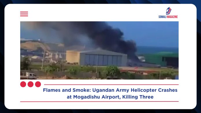 Ugandan Army Helicopter Crashes in Mogadishu, Killing Three and Sparking Investigation