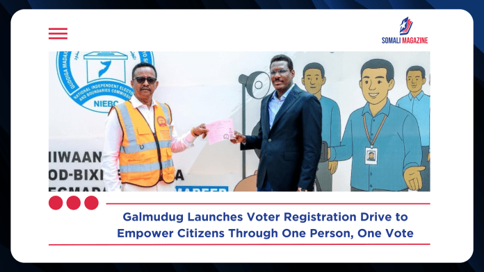 Galmudug State Launches “One Person, One Vote” Voter Registration in Dhusamareb to Kickstart Democratic Transition