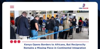 Kenya Opens Border for Africans, Reciprocity Remains Elusive Despite Visa-Free Push