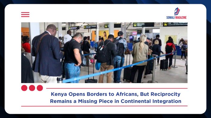Kenya Opens Border for Africans, Reciprocity Remains Elusive Despite Visa-Free Push