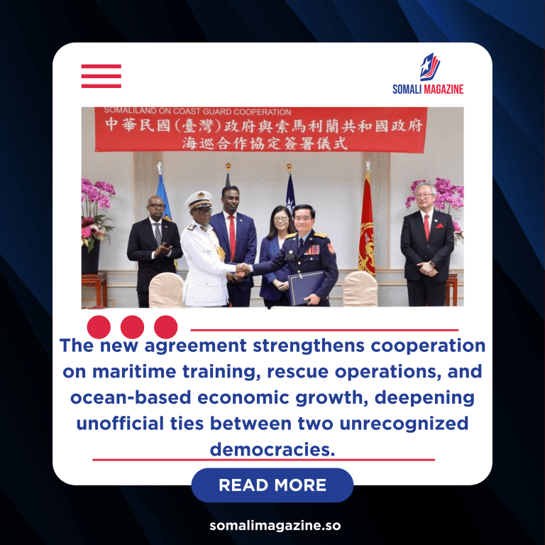 Taiwan and Somaliland Sign Historic Coast Guard Deal to Boost Maritime Security and Blue Economy