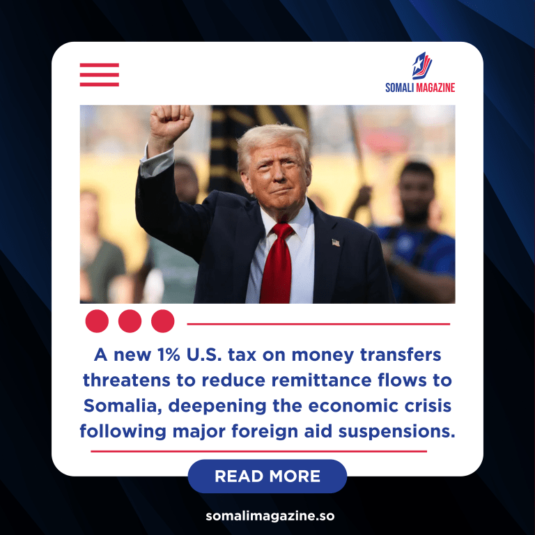 U.S. Remittance Tax Puts Somali Families at Risk Amid Foreign Aid Cuts