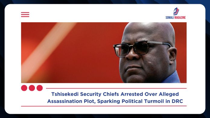 Tshisekedi Security Chiefs Detained in 'Assassination Plot' Probe as DRC Political Crisis Deepens