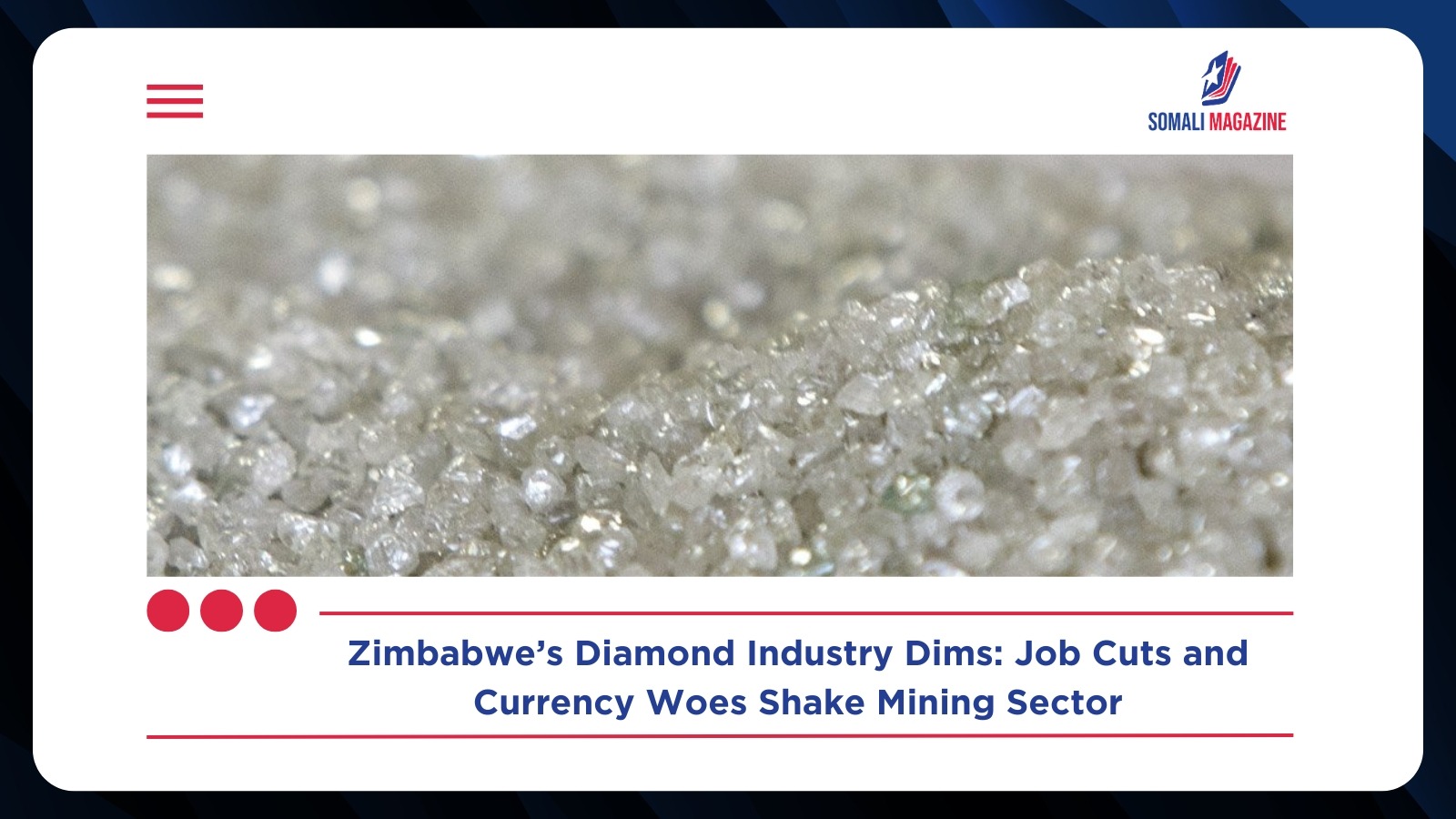 Zimbabwe Diamonds Lose Shine, Spark Massive Job Cuts as Currency Crunch Bites