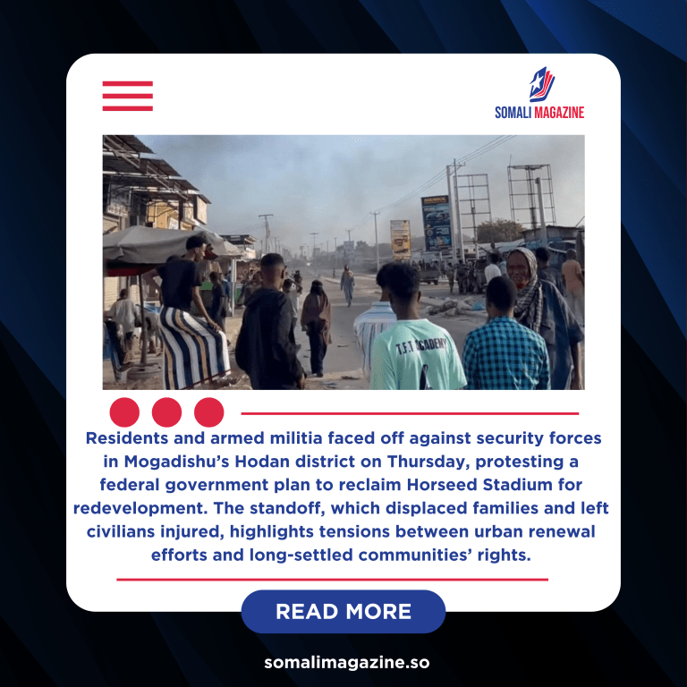 Armed Clashes Erupt in Mogadishu Over Disputed Horseed Stadium Land