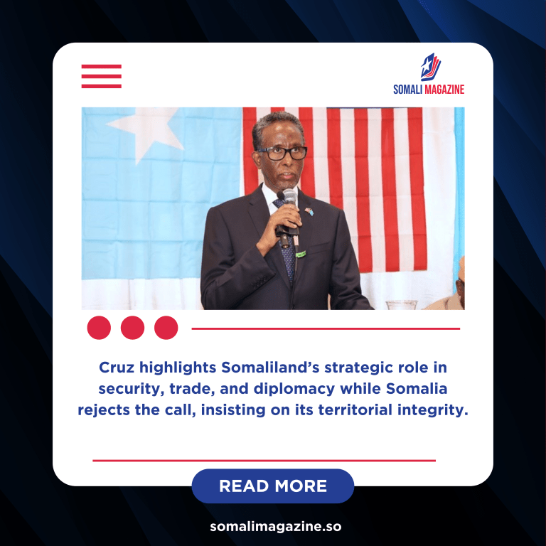 Senator Ted Cruz Urges U.S. to Recognize Somaliland’s Independence
