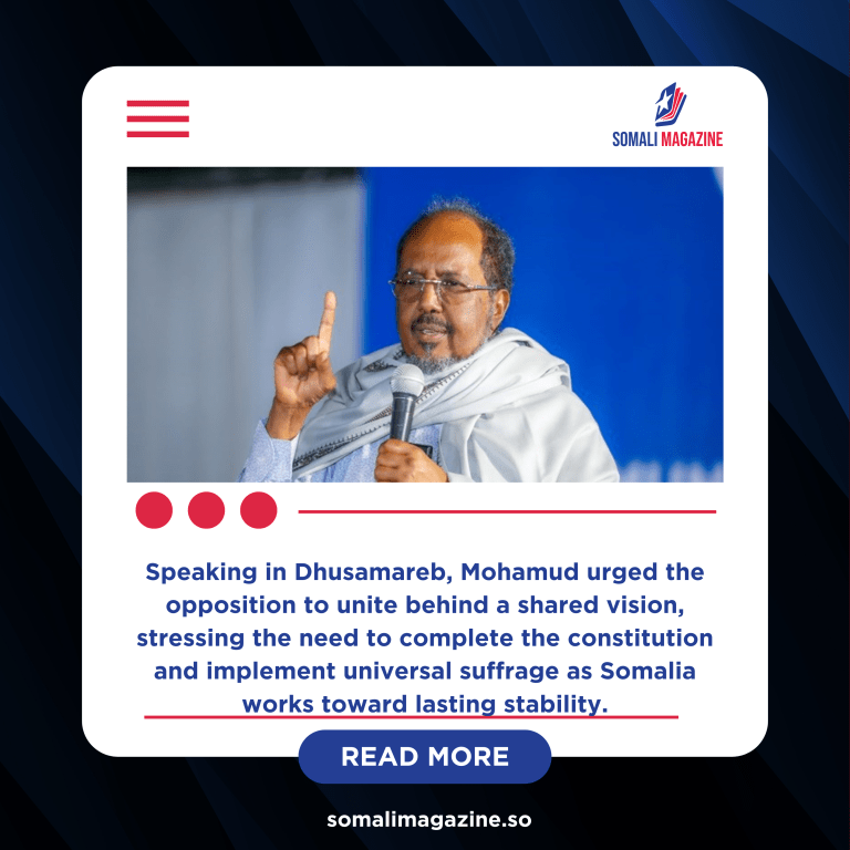 Somali President Hassan Sheikh Warns Opposition’s Disunity Could Stall National Reforms