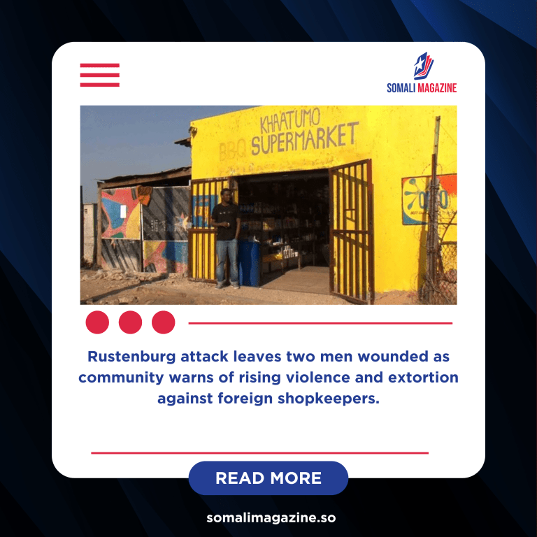 Somali Traders in South Africa Targeted Again in Deadly Robbery