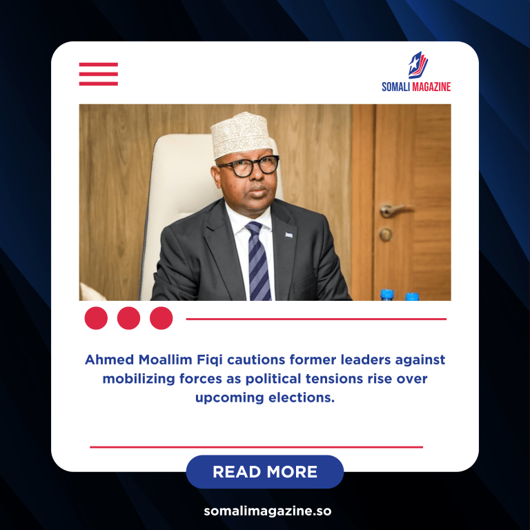 Somalia’s Defense Minister Warns Opposition Leaders Against Armed Politics